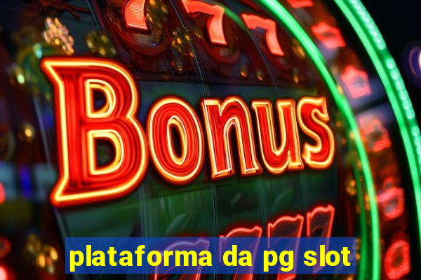 plataforma da pg slot