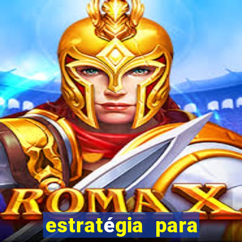 estratégia para jogos de slots