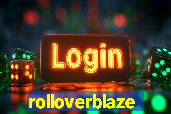 rolloverblaze