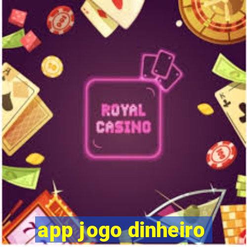 app jogo dinheiro