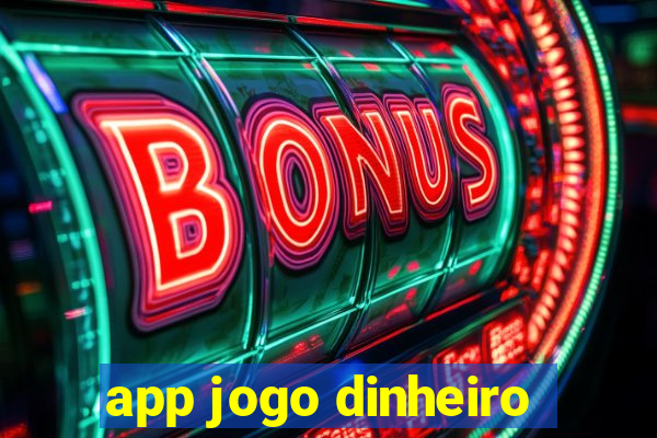 app jogo dinheiro