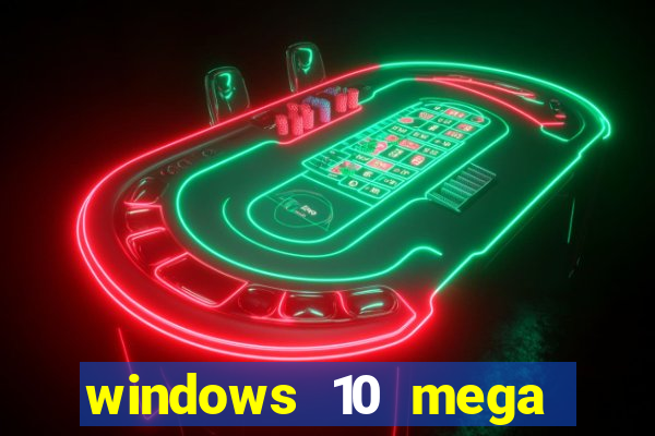 windows 10 mega lite premium download