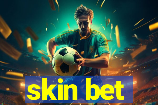 skin bet