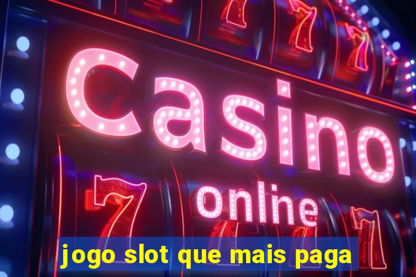 jogo slot que mais paga