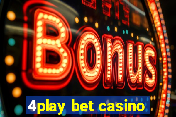 4play bet casino