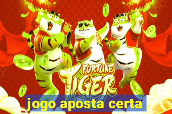 jogo aposta certa