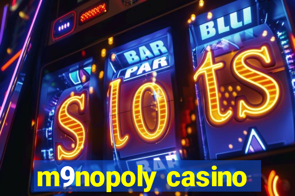 m9nopoly casino