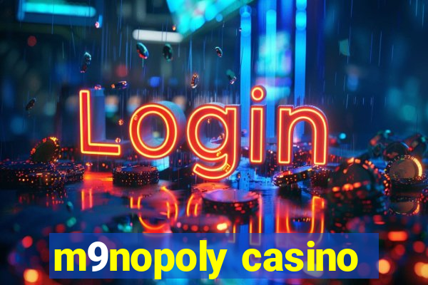 m9nopoly casino