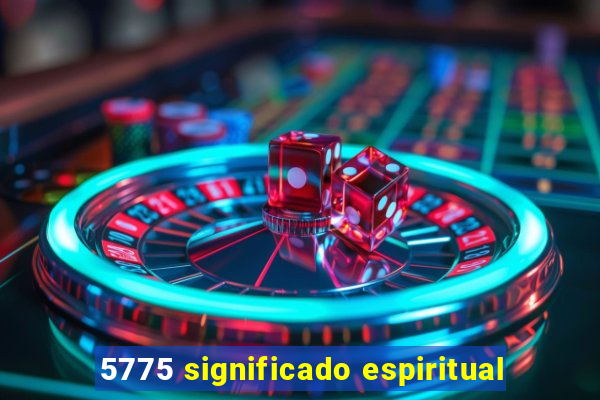 5775 significado espiritual