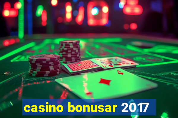 casino bonusar 2017