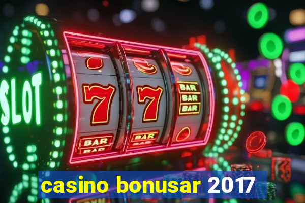 casino bonusar 2017