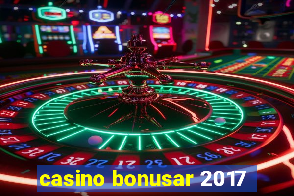 casino bonusar 2017