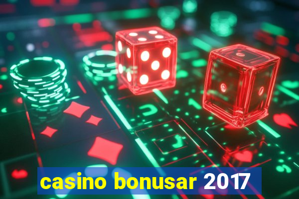 casino bonusar 2017