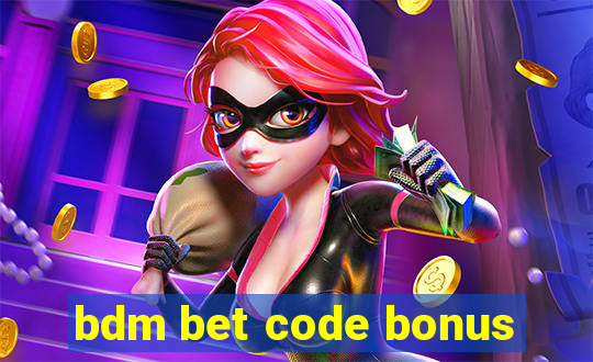 bdm bet code bonus