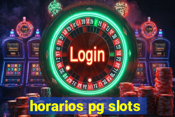 horarios pg slots