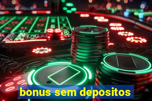 bonus sem depositos