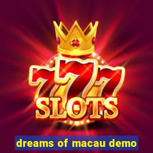 dreams of macau demo