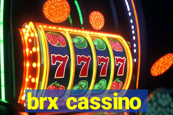 brx cassino