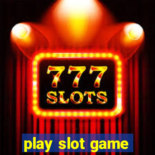 play slot game