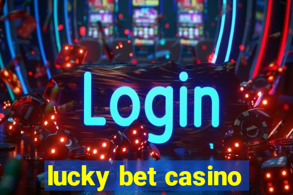 lucky bet casino