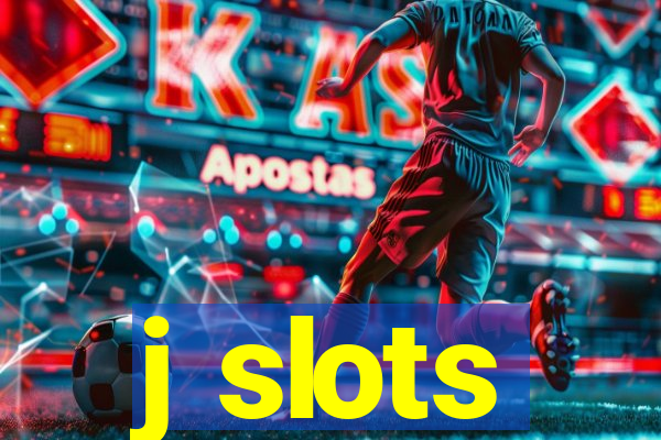 j slots