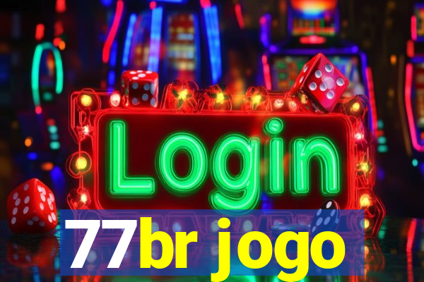 77br jogo