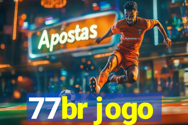 77br jogo