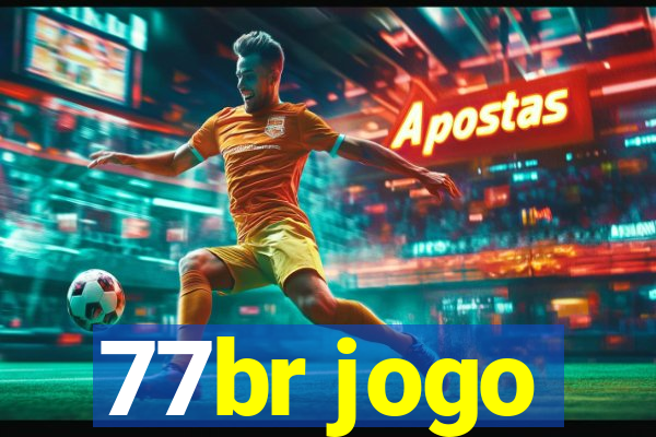 77br jogo