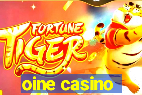 oine casino