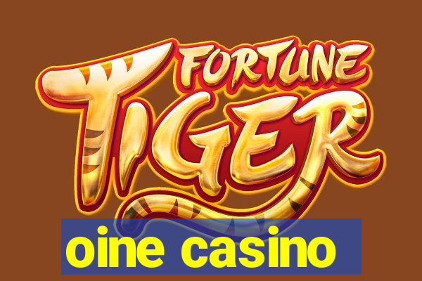 oine casino