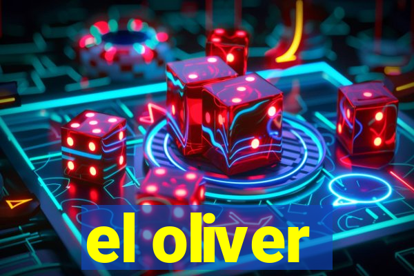 el oliver