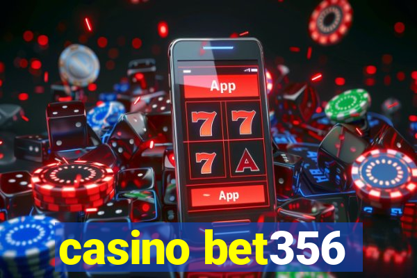 casino bet356