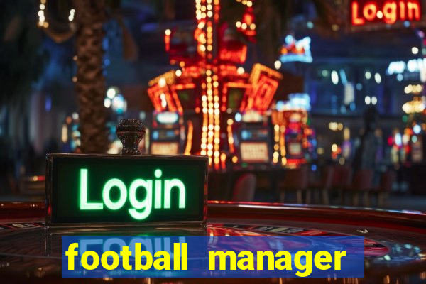 football manager 2016 torrent