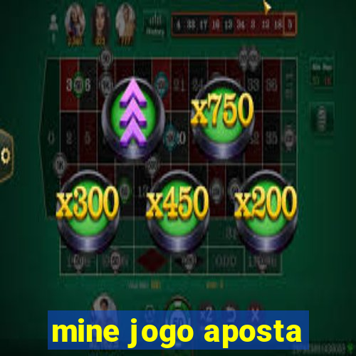 mine jogo aposta