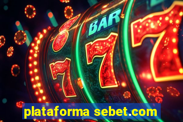 plataforma sebet.com