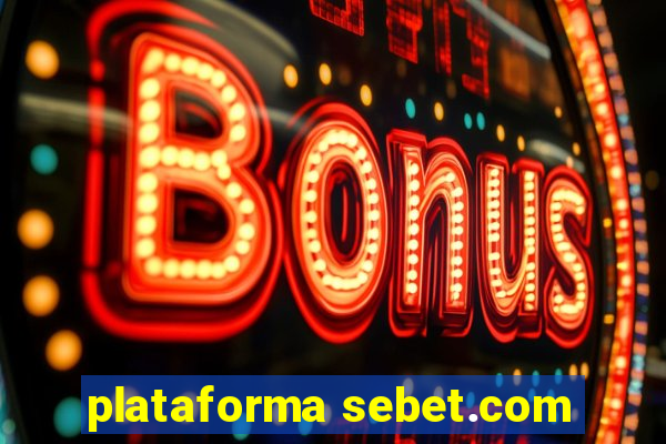 plataforma sebet.com