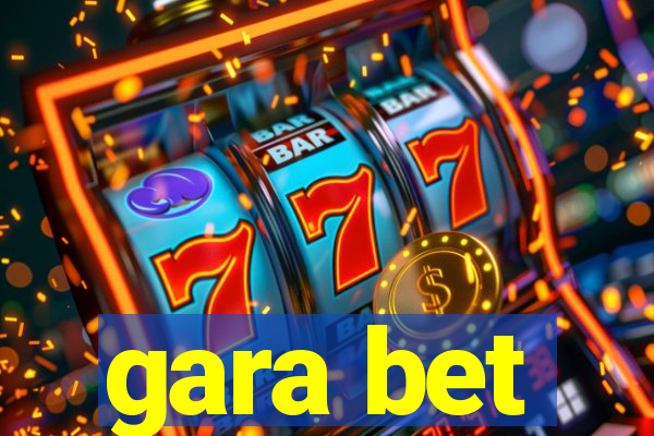 gara bet