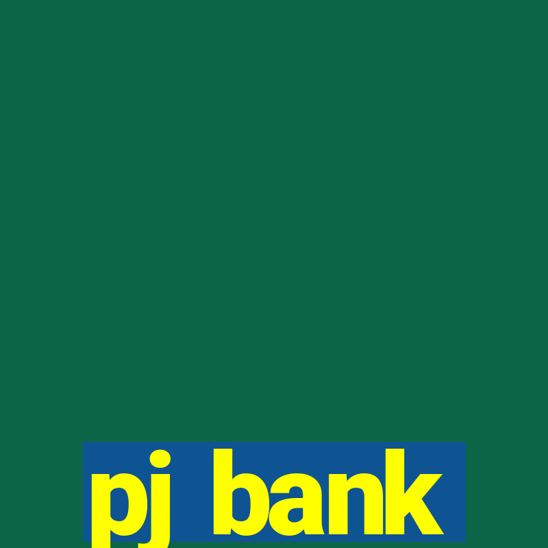 pj bank