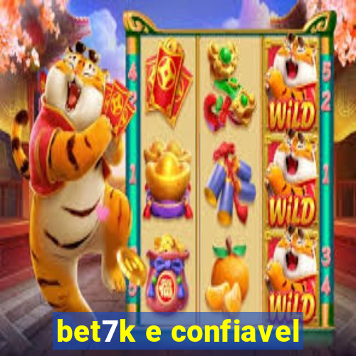 bet7k e confiavel