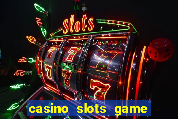 casino slots game real money