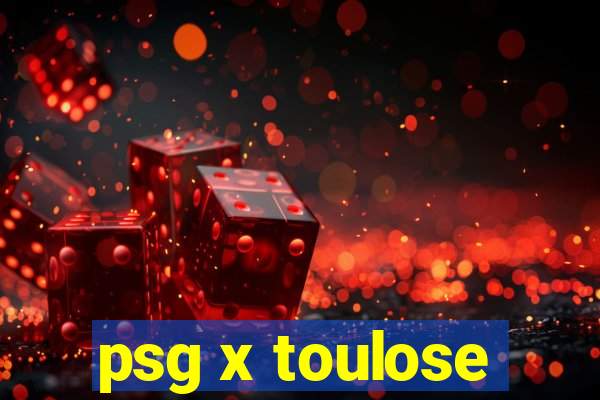 psg x toulose