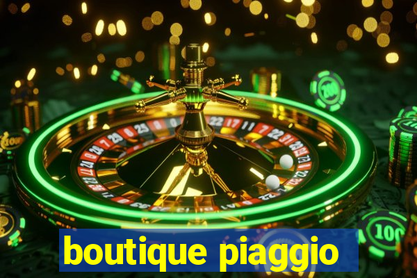 boutique piaggio