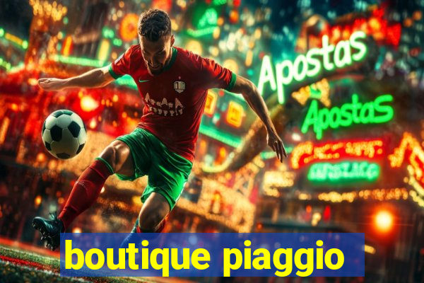 boutique piaggio