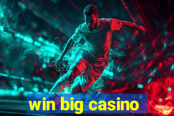 win big casino