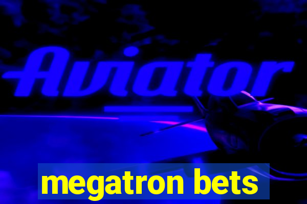 megatron bets