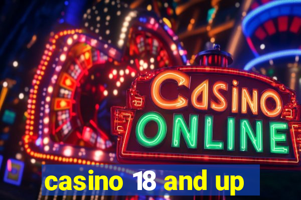 casino 18 and up