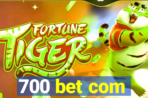 700 bet com