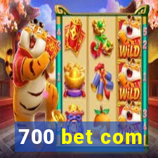 700 bet com