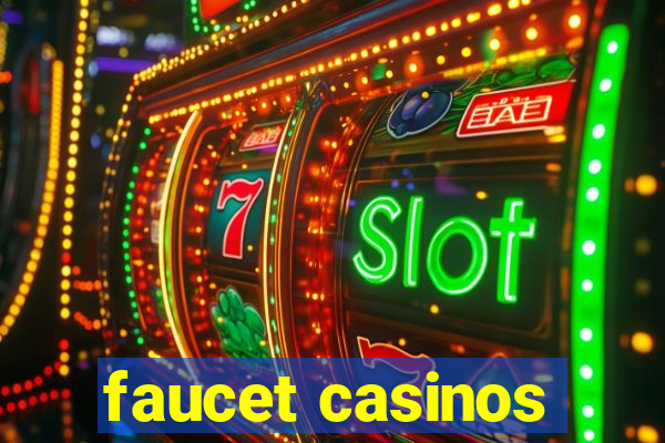 faucet casinos