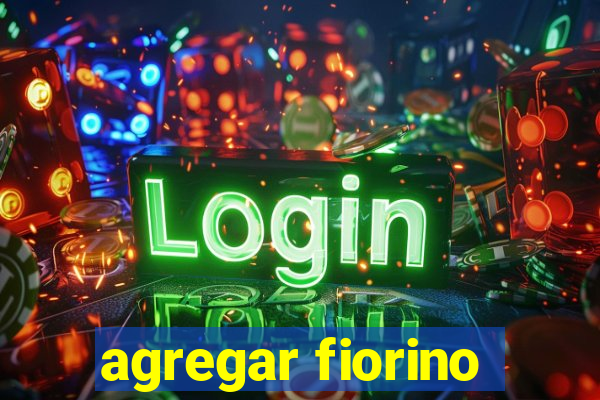 agregar fiorino